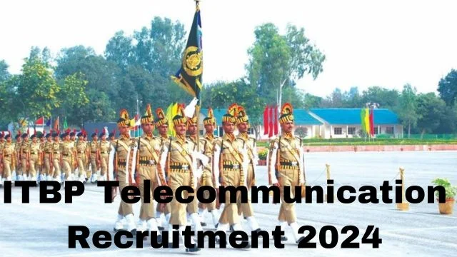 ITBP Telecommunication Recruitment 2024