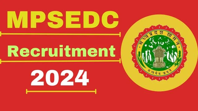 MPSEDC Recruitment 2024