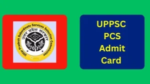 UPPSC PCS Admit Card 2024