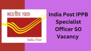 India Post IPPB Specialist Officer SO Vacancy