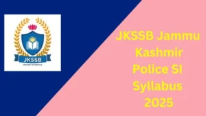 JKSSB Jammu Kashmir Police SI Syllabus 2025