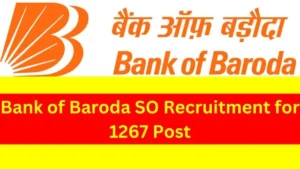 Bank of Baroda SO Recruitment for 1267 Post