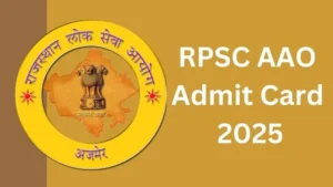 RPSC AAO Admit Card 2025