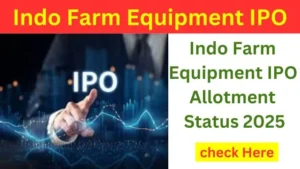 Indo Farm Equipment IPO Allotment Status 2025