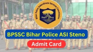 BPSSC Bihar Police ASI Steno Admit Card 2025